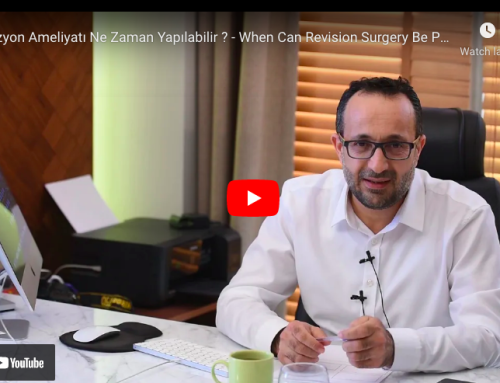 Revizyon Ameliyatı Ne Zaman Yapılabilir?